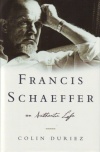 Francis Schaeffer an Authentic Life